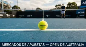 Mercados de Apuestas en el Open de Australia — Guía Completa